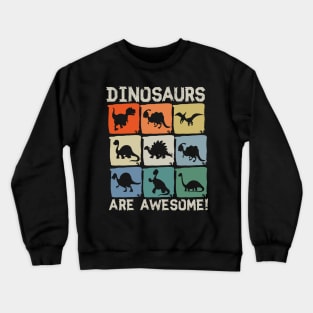 Dinosaurs are Awesome Crewneck Sweatshirt